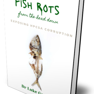 A Fish Rots from the Head Down - Exposing HPCSA Corruption - Paperback