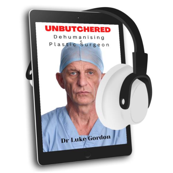 Unbutchered eBook (1) Unbutchered - Dehumanising a Plastic Surgeon - Audiobook