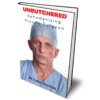 Unbutchered paperback Unbutchered - Dehumanising A Plastic Surgeon - Paperback